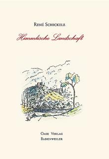 René Schickele: Himmlische Landschaft